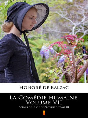 cover image of La Comédie humaine. Volume VII